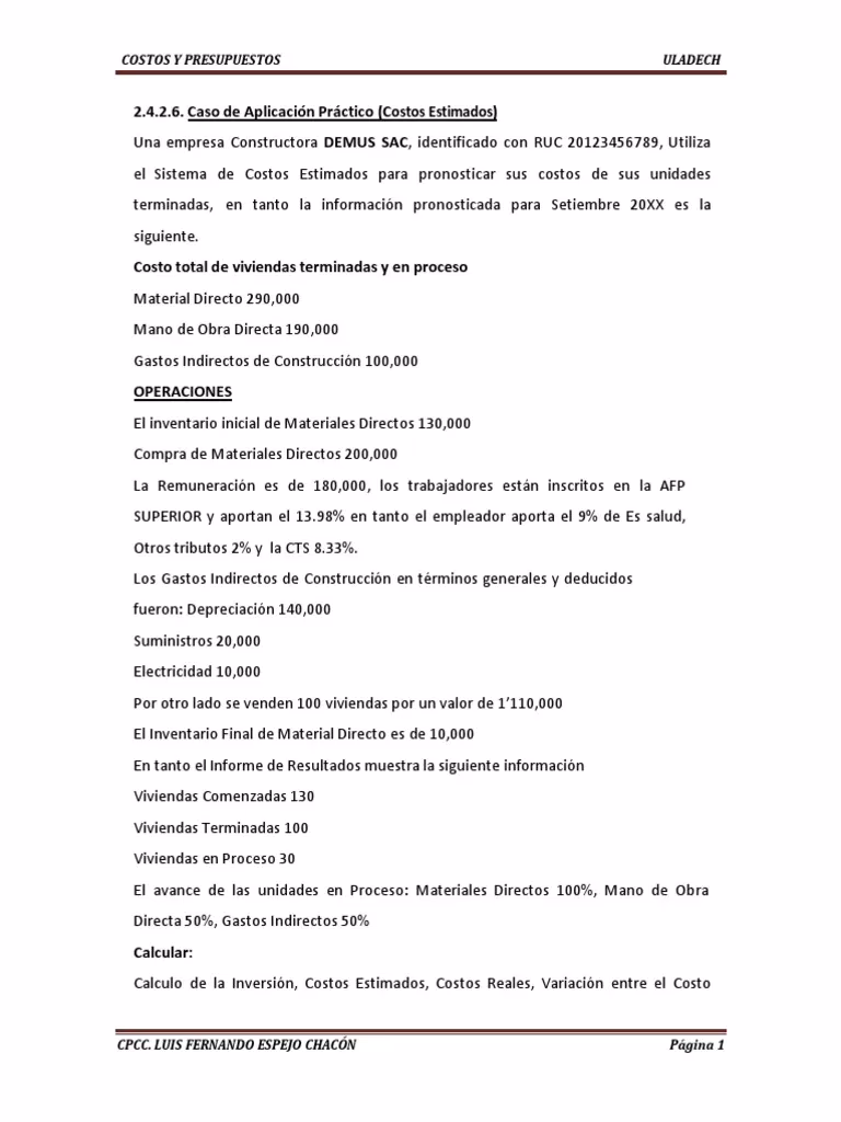 ¿Cuál es la fórmula para el costo de construcción?