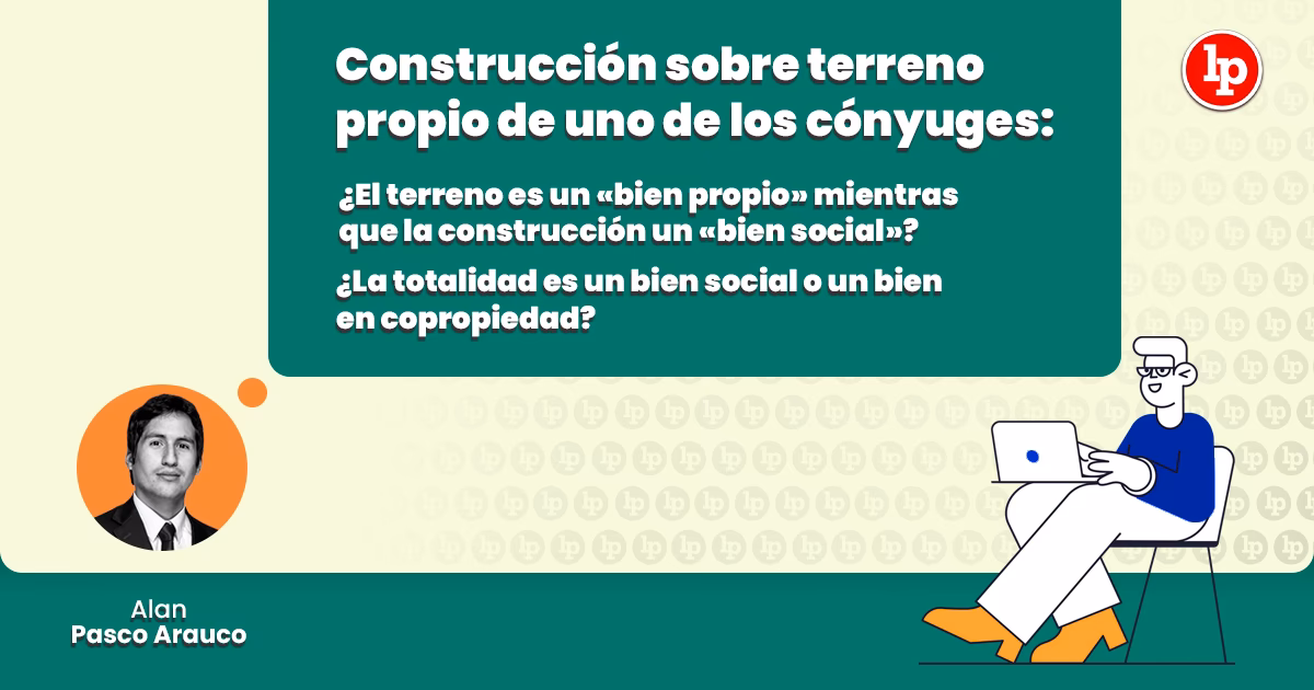 ¿Qué pasa si construyó en un terreno que es de mi esposa?